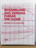 massimiliano and doriana fuksas - the cloud